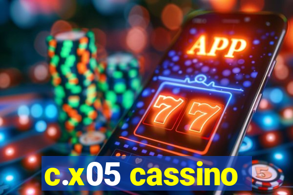 c.x05 cassino